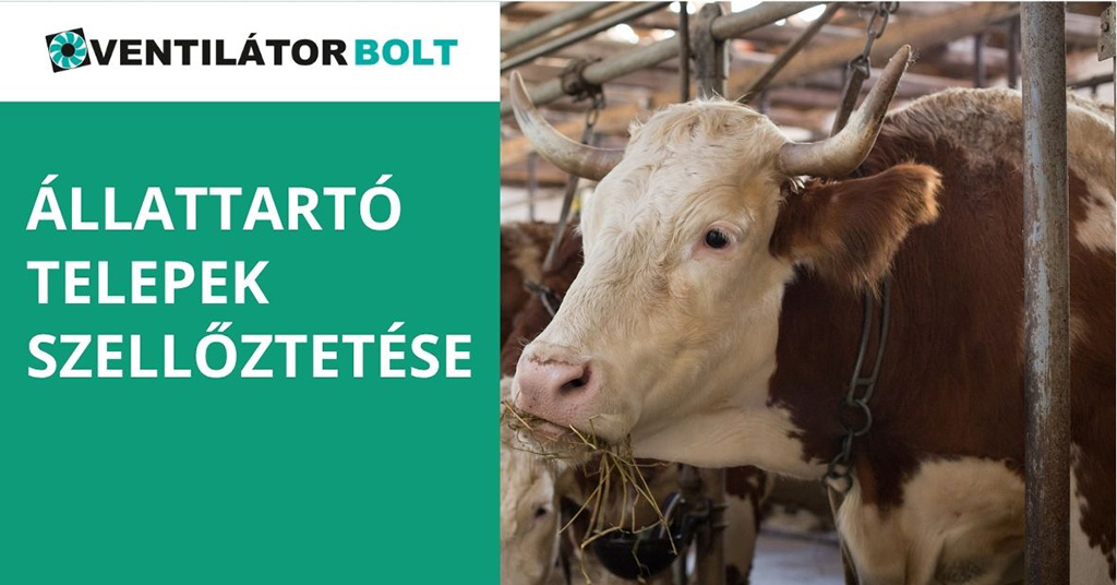 Állattartó telepek, gabonatárolók szellőztetési megoldásai