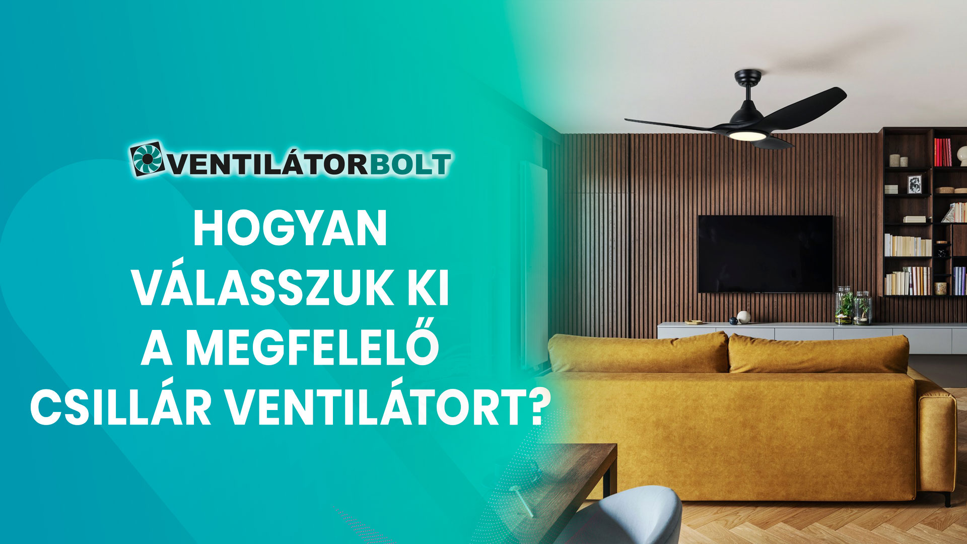 Hogyan válasszuk ki a megfelelő csillár ventilátort?