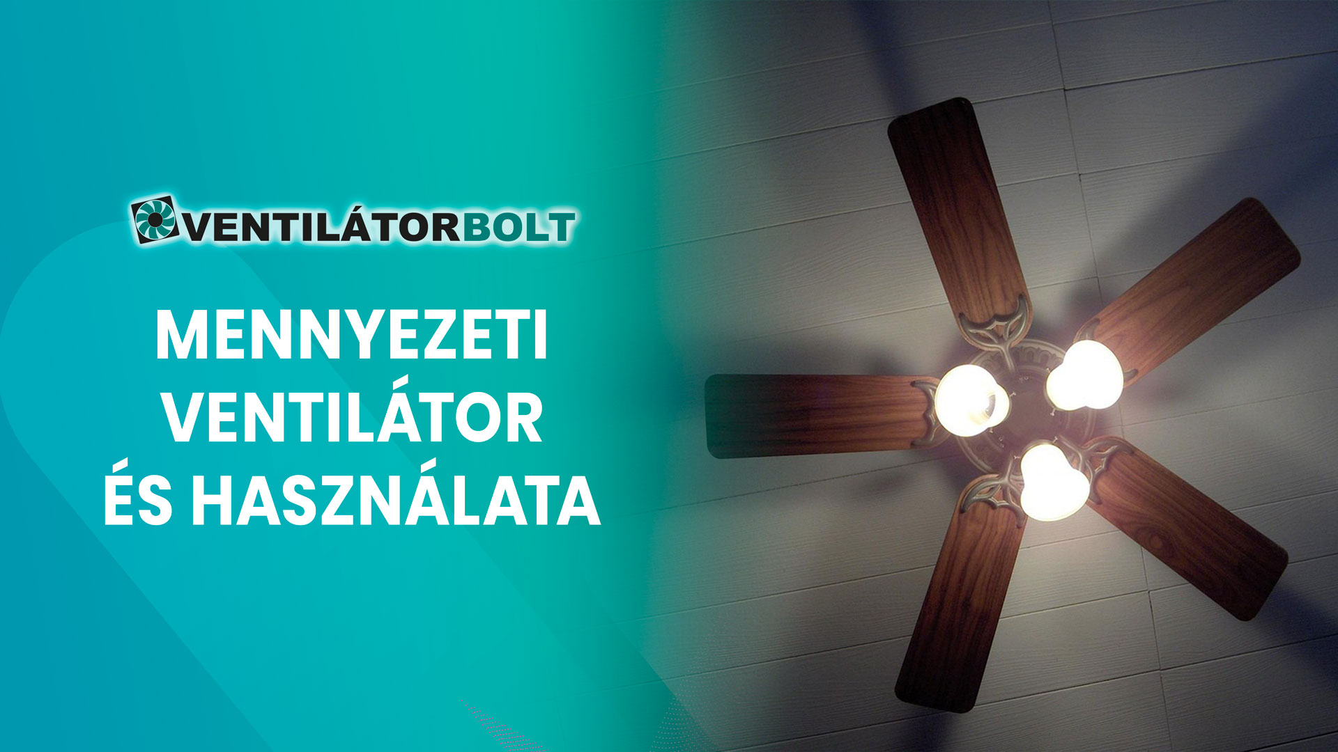 Mennyezeti ventilátor és használata