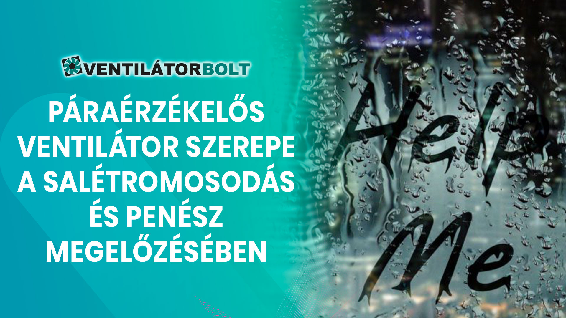 Páraérzékelős ventilátor szerepe a salétromosodás és penész megelőzésében