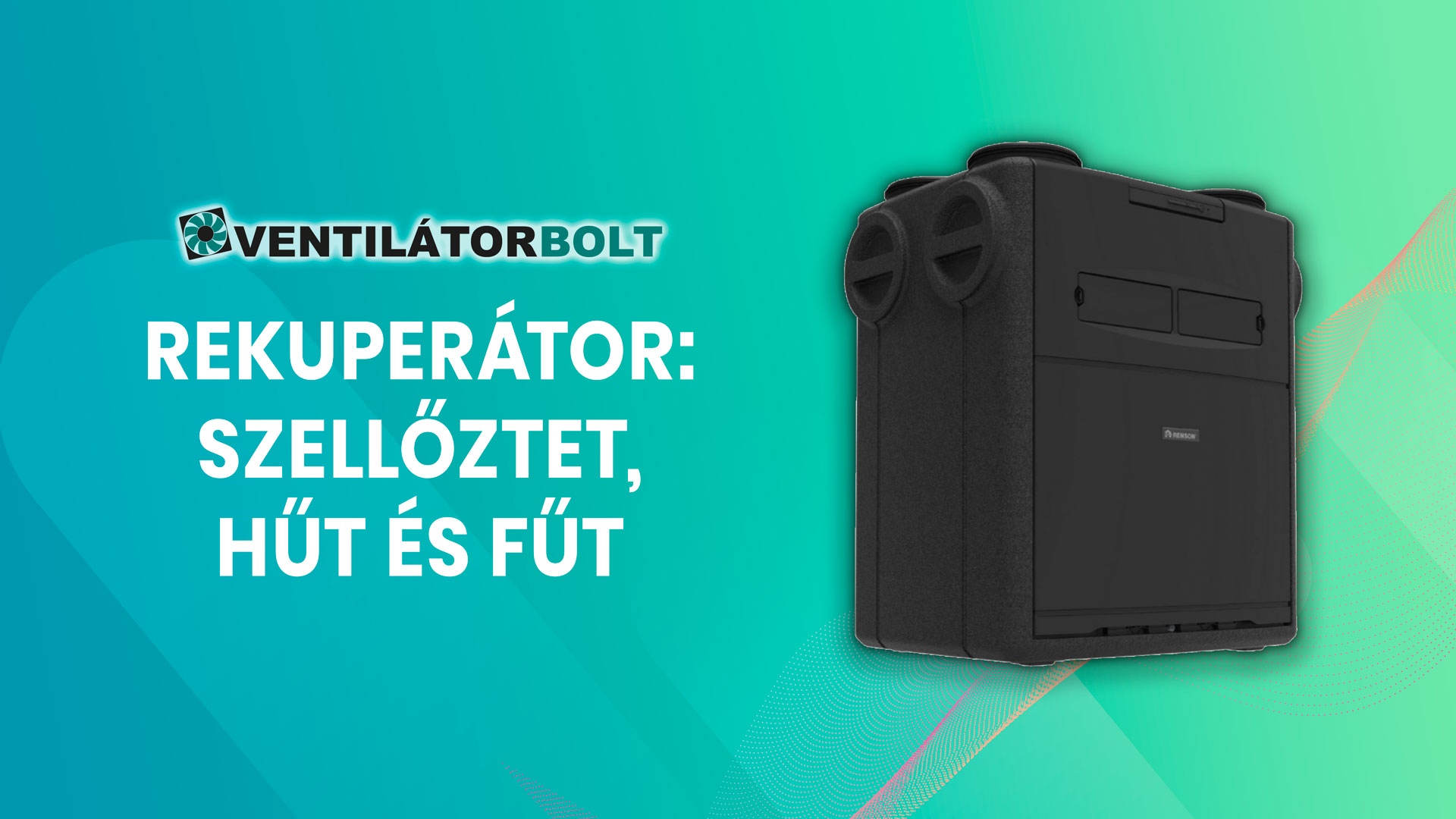 Rekuperátor: szellőztet, hűt és fűt