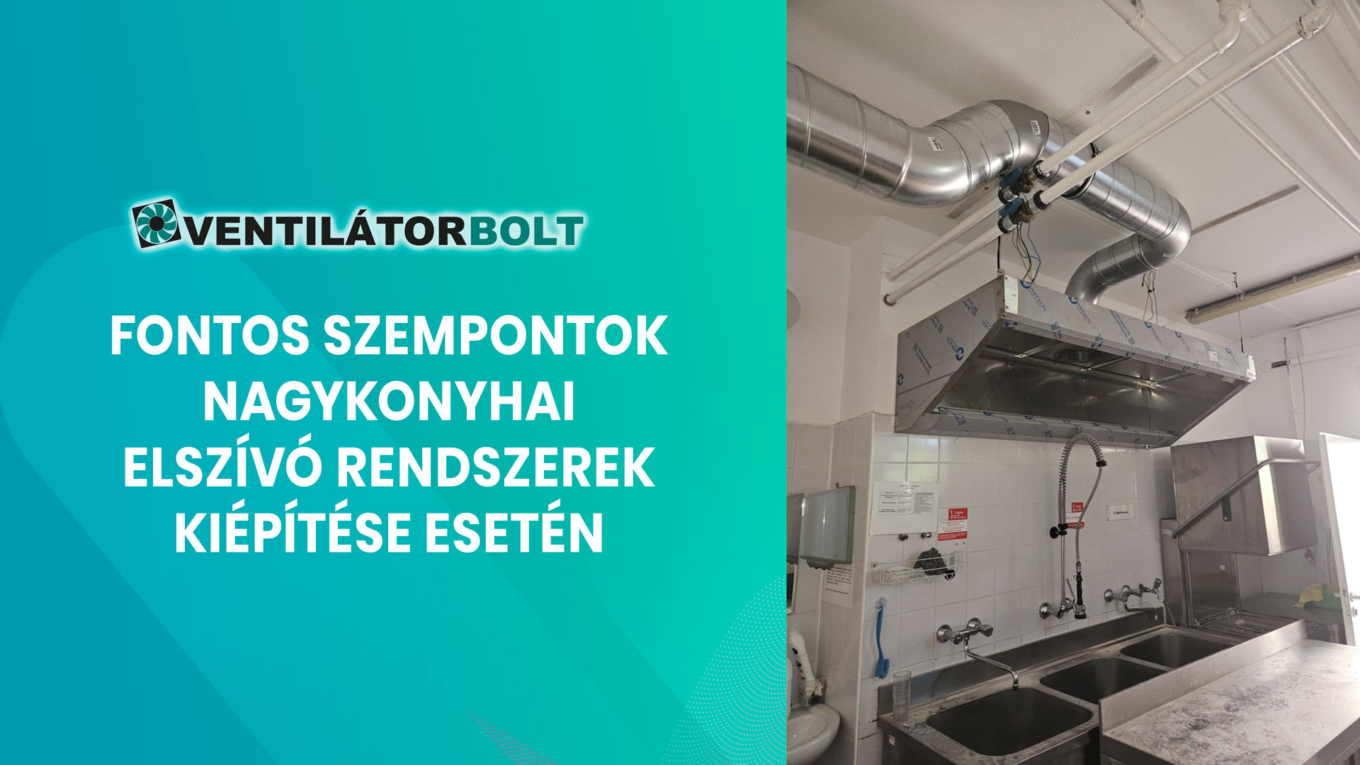 Fontos szempontok nagykonyhai elszívó rendszerek kiépítése esetén