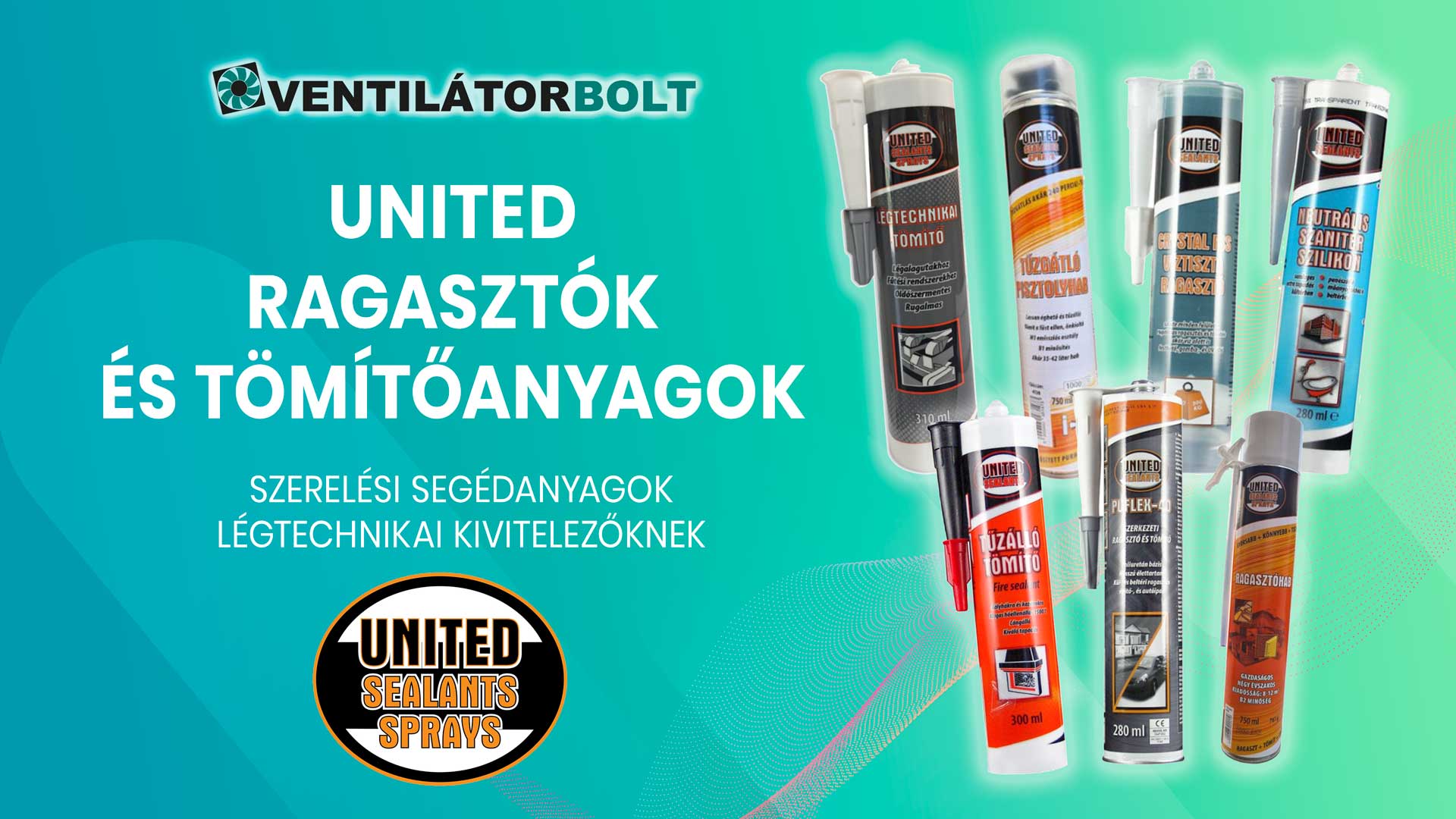 Megkönnyítjük a kivitelezést!  UNITED ragasztó és tömítőanyagok kínálatunkban