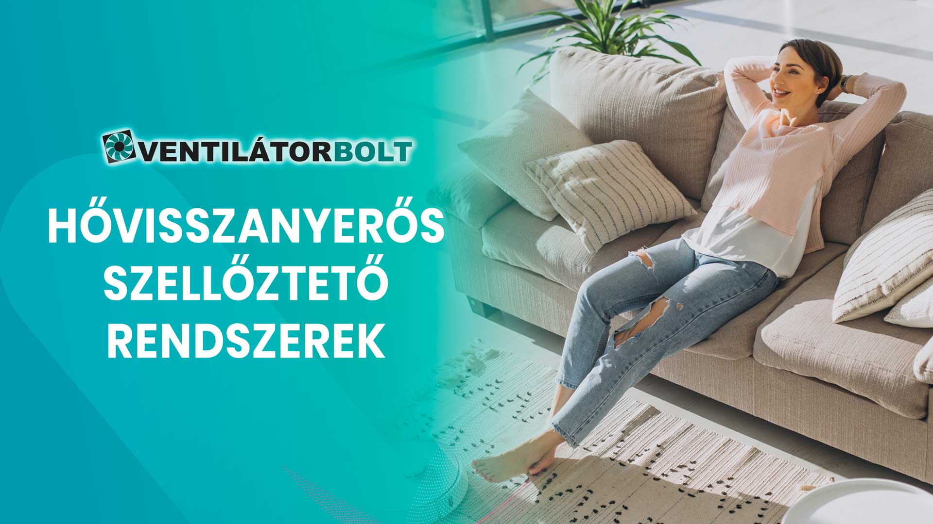 Hővisszanyerős szellőztető rendszerek