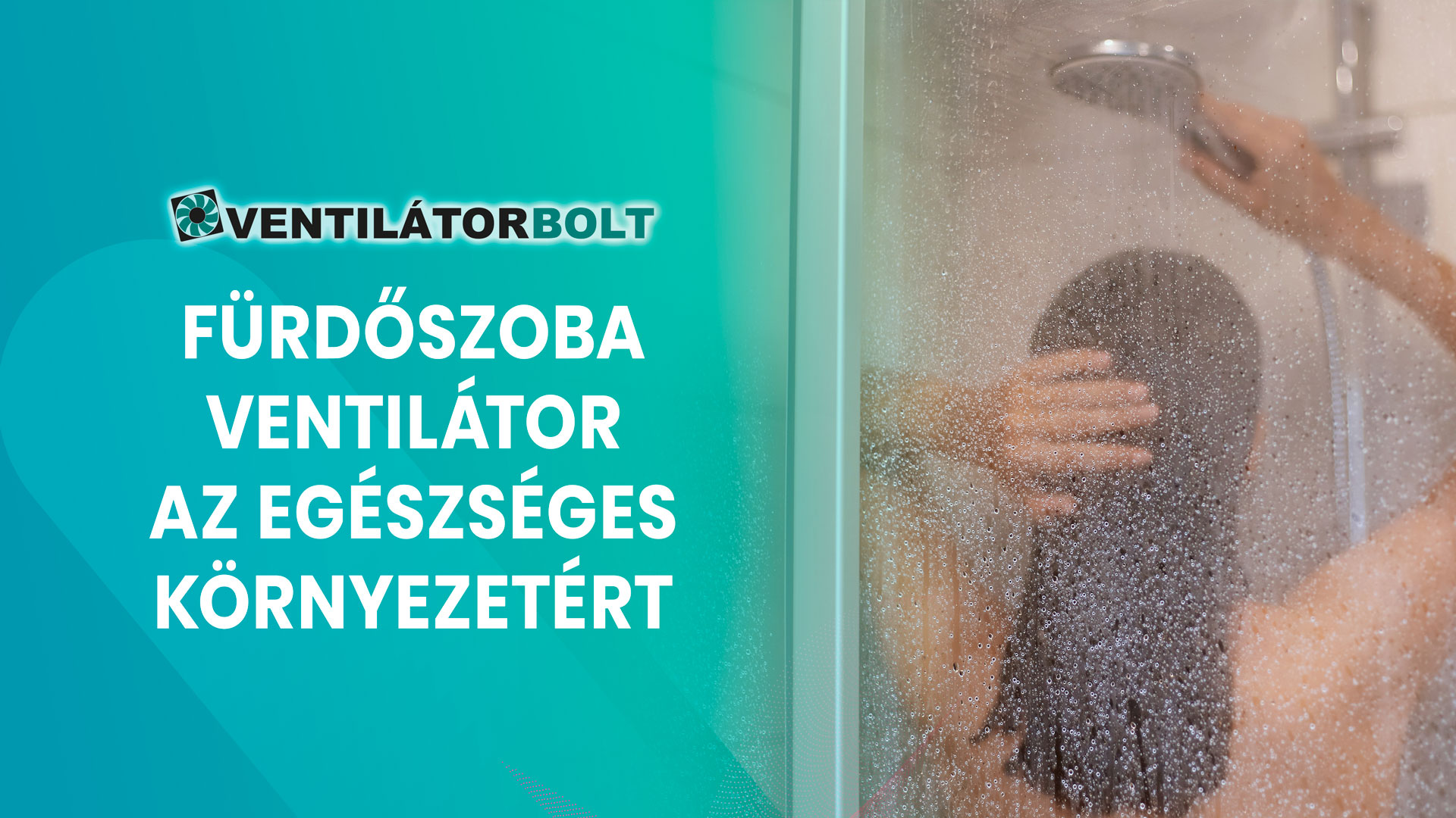 Fürdőszoba ventilátor az egészséges környezetért